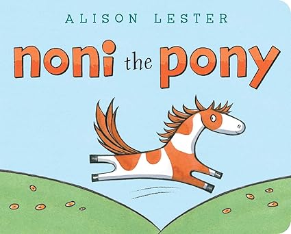 noni the pony 1st edition alison lester 1534453555, 978-1534453555