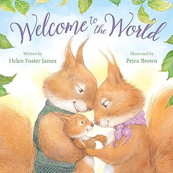 welcome to the world 1st edition helen foster james ,petra brown 1534110127, 978-1534110120