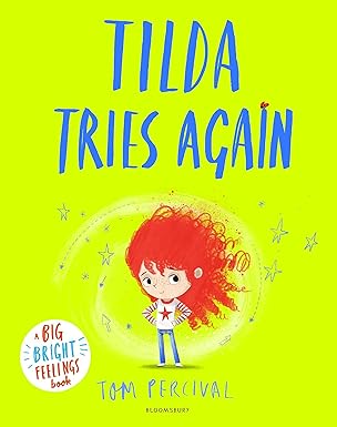 tilda tries again a big bright feelings book 1st edition tom percival 1526612992, 978-1526612991