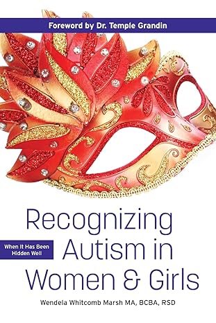 recognizing autism in women and girls when it has been hidden well 1st edition wendela whitcomb marsh ,temple