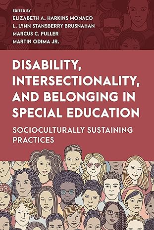 disability intersectionality and belonging in special education socioculturally sustaining practices 1st