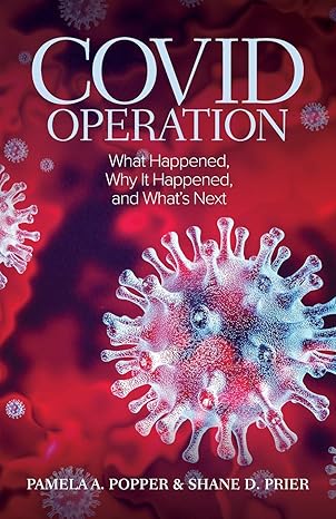 covid operation what happened why it happened and whats next 1st edition pamela a popper ,shane d prier
