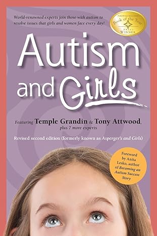 autism and girls world renowned experts join those with autism syndrome to resolve issues that girls and