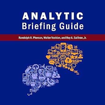 analytic briefing guide 1st edition randolph h pherson ,walter voskian ,jr roy a sullivan 0979888050,