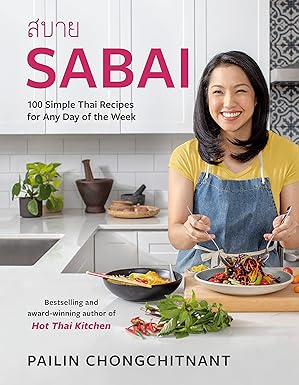 sabai 100 simple thai recipes for any day of the week 1st edition pailin chongchitnant 0525611711,