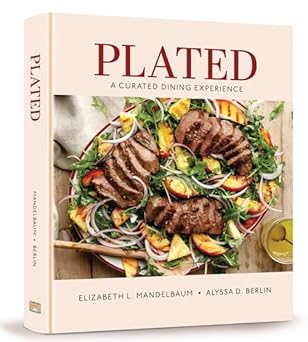 plated a curated dining experience 1st edition elizabeth l mandelbaum alyssa d berlin 142263289x,