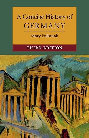 a concise history of germany 1st edition mary fulbrook 1108407080, 978-1108407083