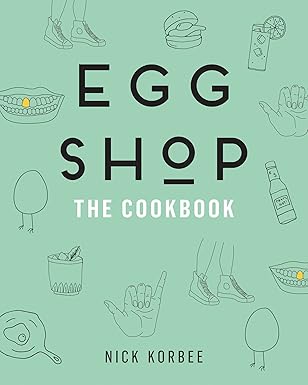 egg shop the cookbook 1st edition nick korbee 0062476610, 978-0062476616