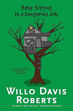 baby sitting is a dangerous job 1st edition willo davis roberts 1481437054, 978-1481437059