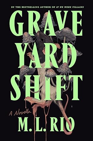 graveyard shift a novella 1st edition m l rio 1250356792, 978-1250356796