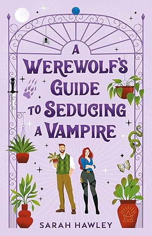 a werewolfs guide to seducing a vampire 1st edition sarah hawley 0593547969, 978-0593547960