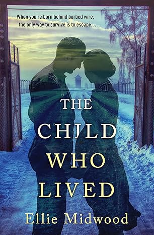 the child who lived 1st edition ellie midwood 1538767910, 978-1538767917