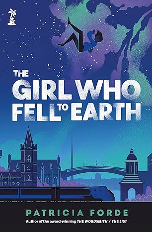 the girl who fell to earth 1st edition patricia forde 1915071437, 978-1915071439