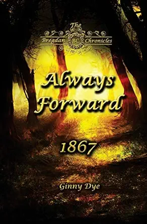 always forward 1st edition ginny dye 1544268629, 978-1544268620