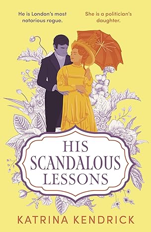 his scandalous lessons 1st edition katrina kendrick 183793097x, 978-1837930975