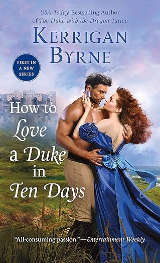 how to love a duke in ten days 1st edition kerrigan byrne 125031884x, 978-1250318848