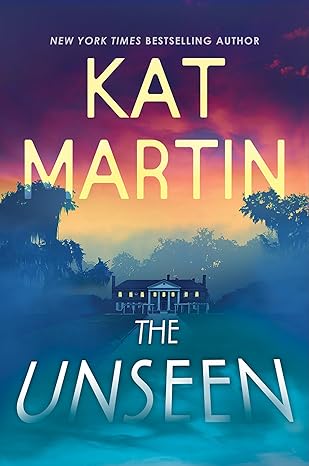 the unseen 1st edition kat martin 149674408x, 978-1496744081