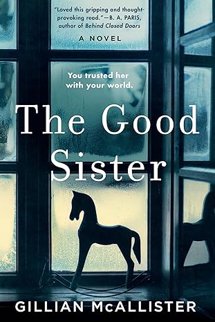 the good sister 1st edition gillian mcallister 0525539395, 978-0525539391