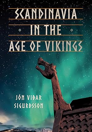 scandinavia in the age of vikings 1st edition jon vidar sigurdsson ,thea kveiland 1501760475, 978-1501760471