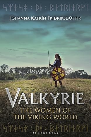 valkyrie the women of the viking world 1st edition ja hanna katra n fria riksda ttir 1350230308,