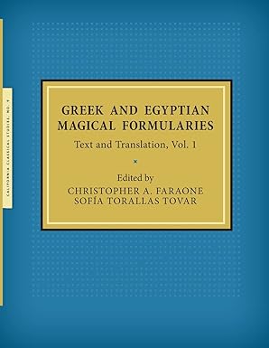 greek and egyptian magical formularies text and translation vol 1 1st edition christopher a faraone ,sofa a