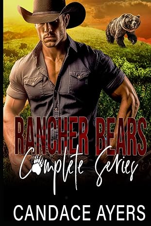 rancher bears complete series books 1st edition candace ayers 1981080988, 978-1981080984