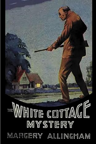 the white cottage mystery 1st edition margery allingham 1926487389, 978-1926487380