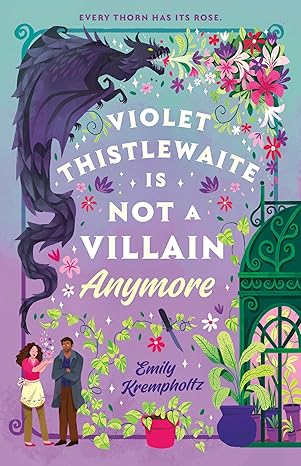 violet thistlewaite is not a villain anymore 1st edition emily krempholtz 0593954300, 978-0593954300