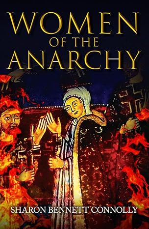 women of the anarchy 1st edition sharon bennett connolly 144569171x, 978-1445691718