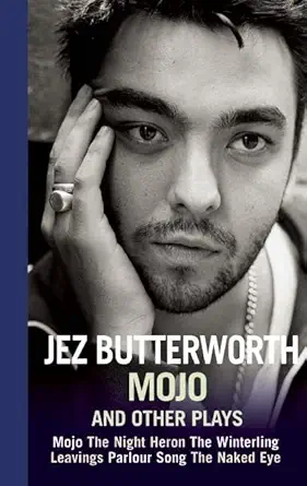 mojo and other plays 1st edition jez butterworth 1559364181, 978-1559364188