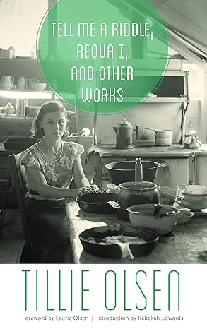 tell me a riddle requa i and other works 1st edition tillie olsen ,rebekah edwards ,laurie olsen 0803245777,