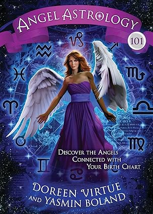 angel astrology 101 discover the angels connected with your birth chart 1st edition doreen virtue ,yasmin
