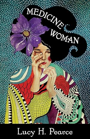 medicine woman reclaiming the soul of healing 1st edition lucy h pearce 1910559334, 978-1910559338