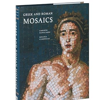 greek and roman mosaics 1st edition umberto pappalardo ,luciano pedicini ,rosaria ciardiello 0789211254,
