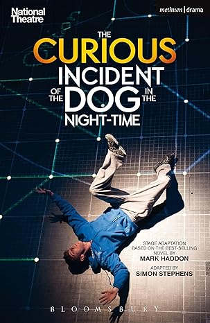the curious incident of the dog in the night time the play 1st edition mark haddon ,simon stephens