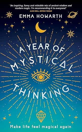 a year of mystical thinking make life feel magical again 1st edition emma howarth 1401962882, 978-1401962883