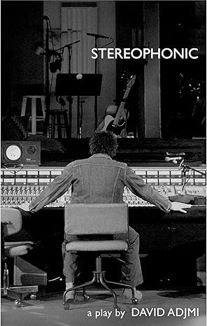 stereophonic 1st edition david adjmi ,will butler 1636702163, 978-1636702162