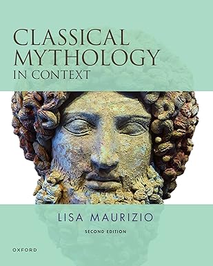 classical mythology in context 1st edition lisa maurizio 019008183x, 978-0190081836
