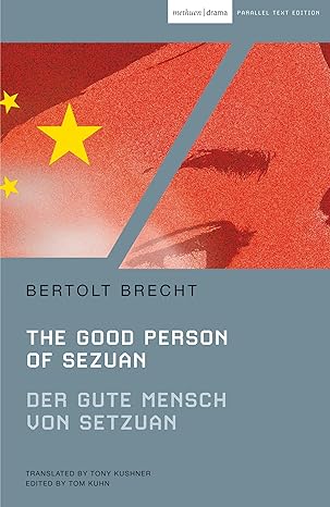 the good person of szechwan der gute mensch von sezuan 1st edition bertolt brecht ,tom kuhn ,tony kushner
