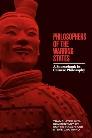 philosophers of the warring states a sourcebook in chinese philosophy 1st edition kurtis hagen ,steve