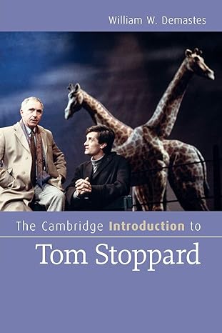 the cambridge introduction to tom stoppard 1st edition william demastes 1107606128, 978-1107606128