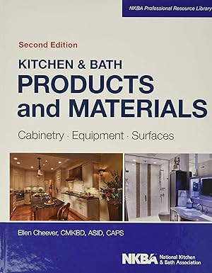 kitchen and bath products and materials cabinetry equipment surfaces 1st edition ellen cheever ,nkba