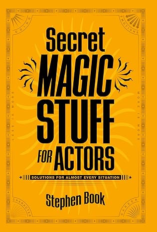 secret magic stuff for actors solutions for almost every situation 1st edition stephen book 1935247336,