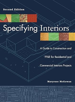specifying interiors a guide to construction and ffande for residential and commercial interiors projects 1st