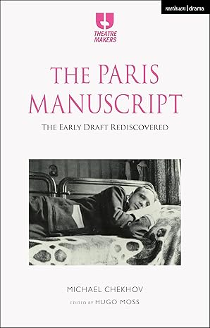 paris manuscript the the early draft rediscovered 1st edition michael chekhov 1350437379, 978-1350437371