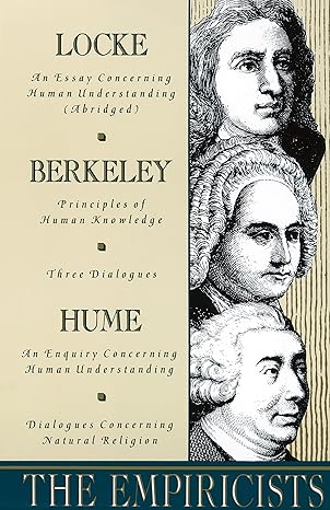 the empiricists locke concerning human understanding berkeley principles of human knowledge and3 dialogues