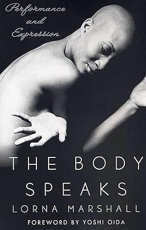 the body speaks performance and expression 1st edition lorna marshall ,yoshi oida 1403960283, 978-1403960283
