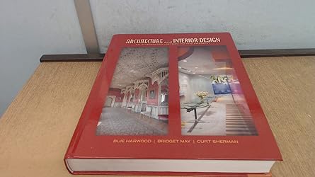 architecture and interior design an integrated history to the present 1st edition buie harwood ,bridget may