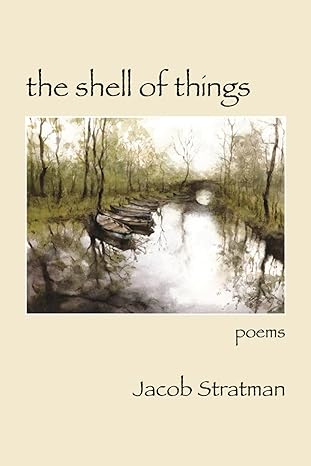 the shell of things 1st edition jacob stratman 163980580x, 978-1639805808