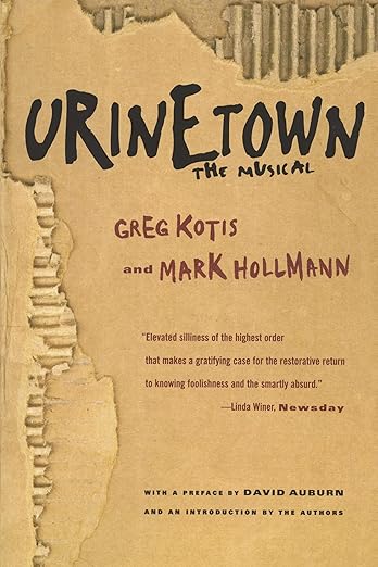 urinetown the musical 1st edition mark hollmann ,greg kotis 0571211828, 978-0571211821